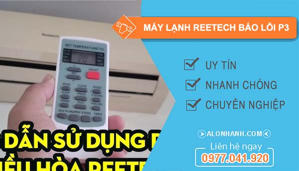 máy lạnh reetech báo lỗi p3