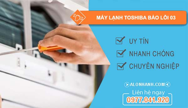 máy lạnh toshiba báo lỗi 03