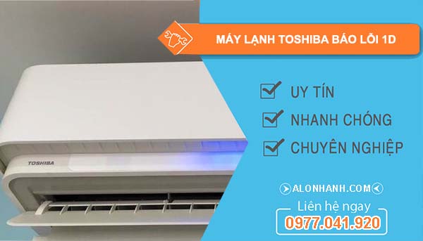 máy lạnh toshiba báo lỗi 1d