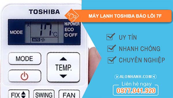 máy lạnh toshiba báo lỗi 7F