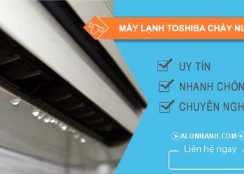 máy lạnh toshiba chảy nước