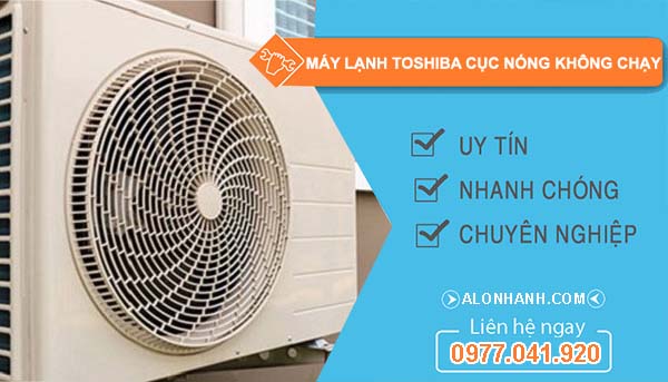 máy lạnh toshiba cục nóng không chạy