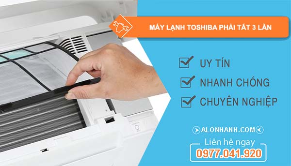 máy lạnh toshiba phải tắt 3 lần