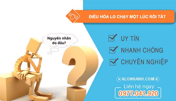 nguyên nhân điều hòa lg chạy một lúc rồi tắt
