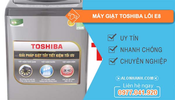 nguyên nhân máy giặt toshiba lỗi e8