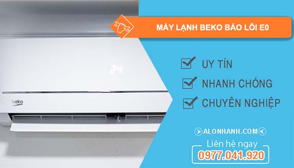 nguyên nhân máy lạnh beko báo lỗi e0