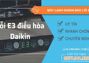 nguyên nhân máy lạnh daikin báo lỗi E3