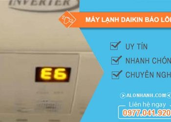 nguyên nhân máy lạnh Daikin báo lỗi E6
