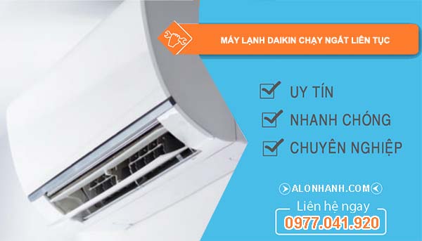 nguyên nhân máy lạnh daikin chạy ngắt liên tục