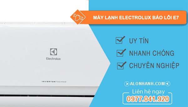 nguyên nhân máy lạnh electrolux báo lỗi e7