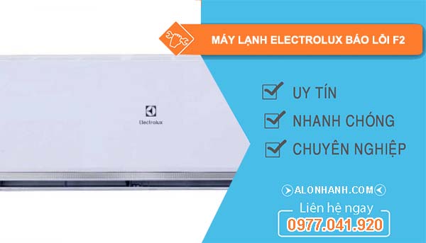 nguyên nhân máy lạnh electrolux báo lỗi f2