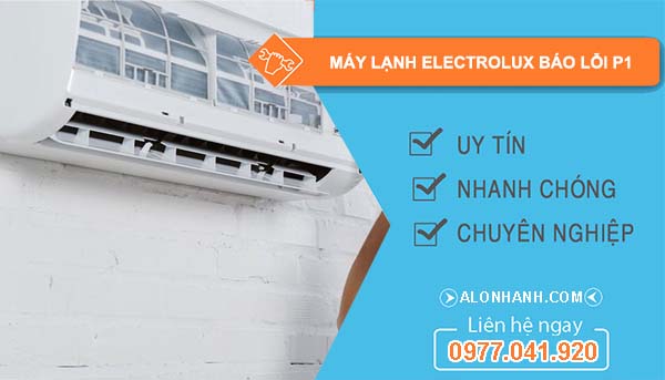 nguyên nhân máy lạnh electrolux báo lỗi p1