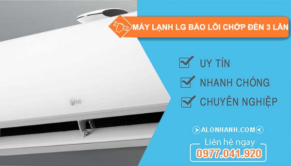 nguyên nhân máy lạnh lg báo lỗi chớp đèn 3 lần