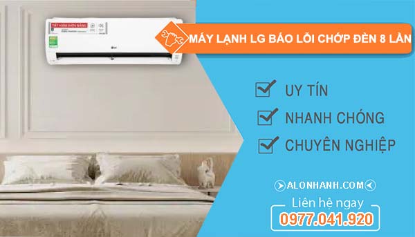 nguyên nhân máy lạnh lg báo lỗi chớp đèn 8 lần