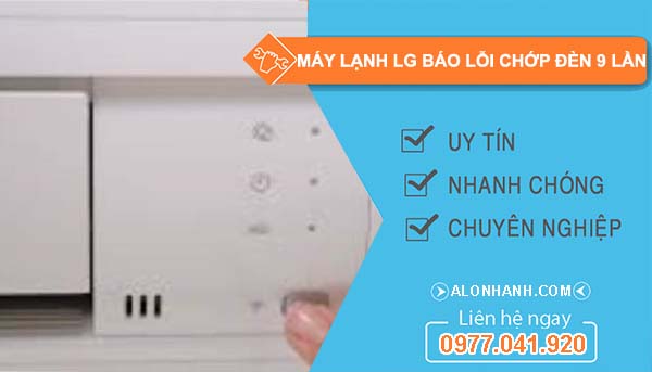 nguyên nhân máy lạnh lg báo lỗi chớp đèn 9 lần