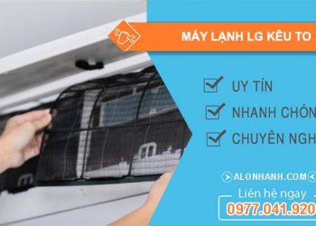nguyên nhân máy lạnh lg kêu to