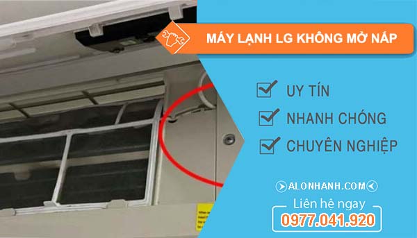 nguyên nhân máy lạnh lg không mở nắp