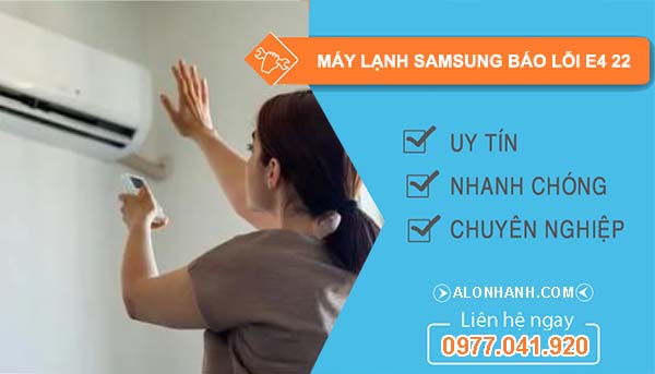 nguyên nhân máy lạnh samsung báo lỗi e4 22