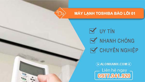 nguyên nhân máy lạnh toshiba báo lỗi 01