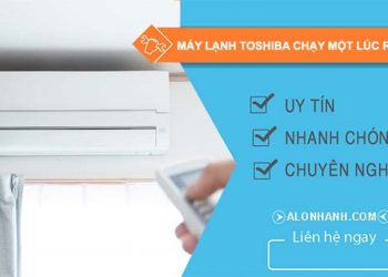 nguyên nhân máy lạnh toshiba chạy một lúc rồi tắt