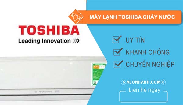 nguyên nhân máy lạnh toshiba chảy nước