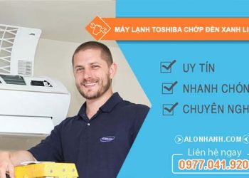 nguyên nhân máy lạnh toshiba chớp đèn xanh liên tục