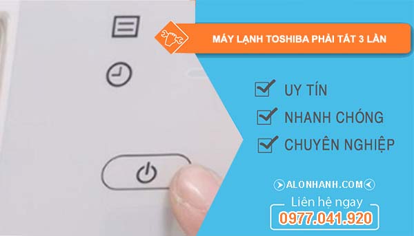 nguyên nhân máy lạnh toshiba phải tắt 3 lần