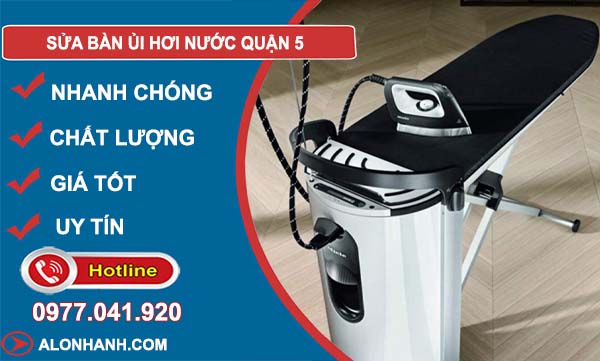 sửa bàn ủi hơi nước quận 5