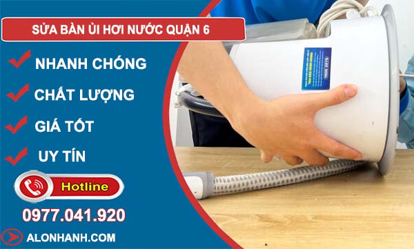 sửa bàn ủi hơi nước quận 6
