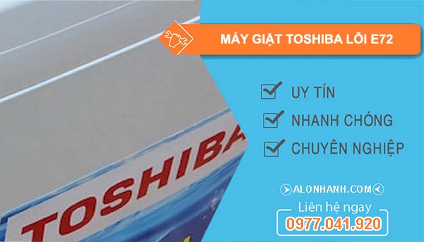 sửa máy giặt toshiba lỗi e72
