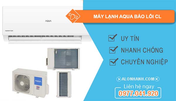 sửa máy lạnh aqua báo lỗi cl