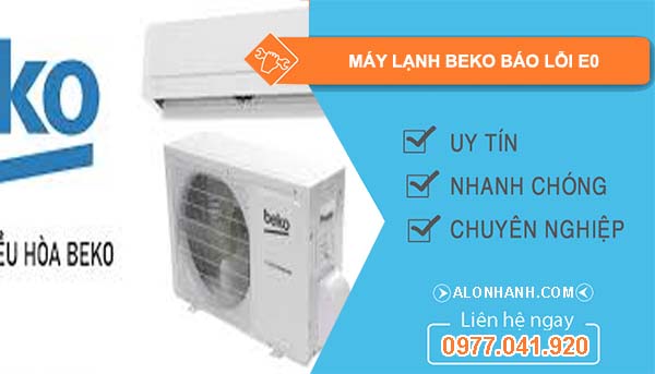 sửa máy lạnh beko báo lỗi e0