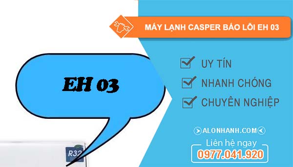 sửa máy lạnh casper báo lỗi eh 03