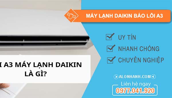 sửa máy lạnh daikin báo lỗi a3