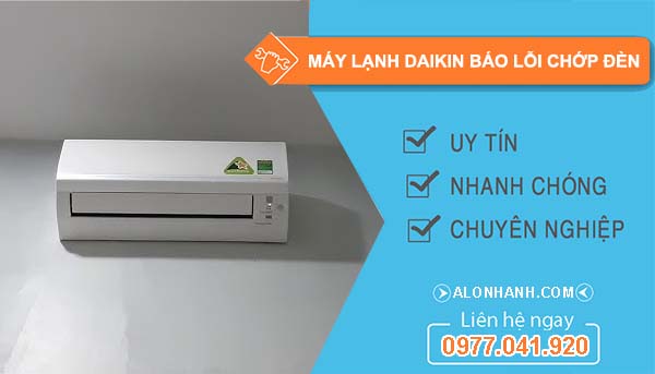 sửa máy lạnh daikin báo lỗi chớp đèn