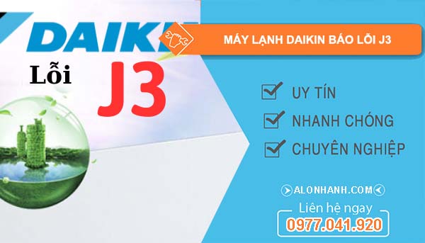 sửa máy lạnh daikin báo lỗi j3