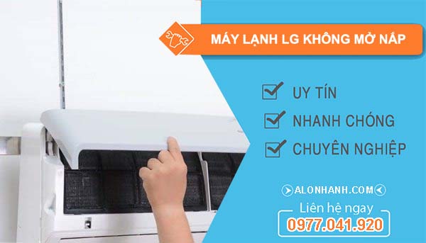 sửa máy lạnh lg không mở nắp