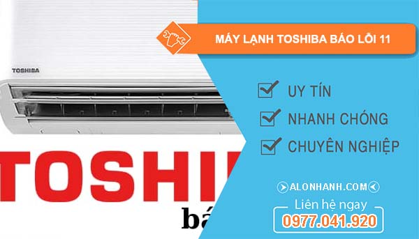 sửa máy lạnh toshiba báo lỗi 11