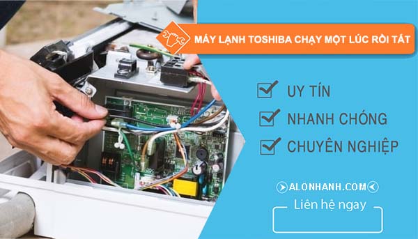 sửa máy lạnh toshiba chạy một lúc rồi tắt
