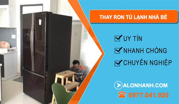 Thay Ron Tủ Lạnh Nhà Bè