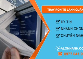 Thay Ron Tủ Lạnh Quận 1