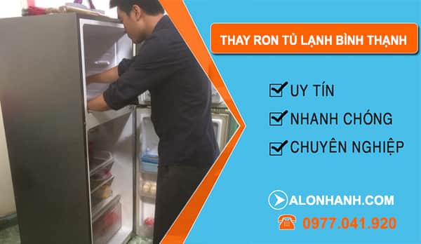 Thay Ron Tủ Lạnh Tại Bình Thạnh