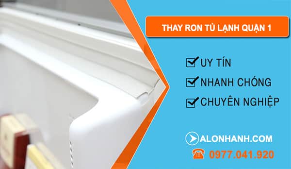 Thay Ron Tủ Lạnh tại Quận 1