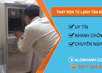 Thay Ron Tủ Lạnh Tại Tân Bình