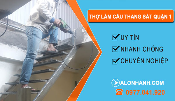 Thợ Làm Cầu Thang Sắt Quận 1 