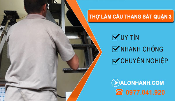 Thợ Làm Cầu Thang Sắt Quận 3