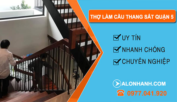 Thợ Làm Cầu Thang Sắt Quận 5