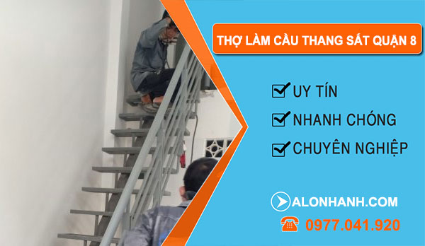 Thợ Làm Cầu Thang Sắt Quận 8