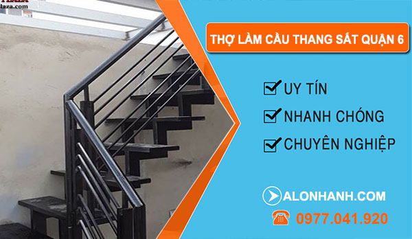 Thợ Làm Cầu Thang Sắt  tại Quận 6