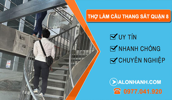 Thợ Làm Cầu Thang Sắt  tại Quận 8